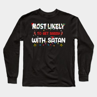 Most Likely To Get Sassy With Santa Funny Christmas Family Long Sleeve T-Shirt